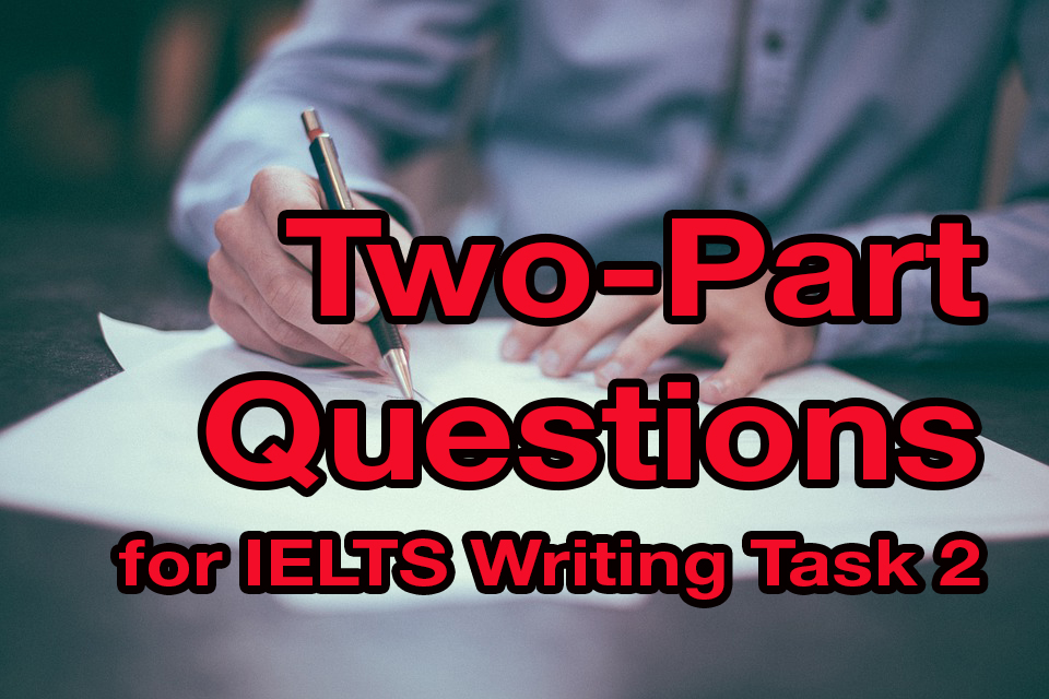 How to Write an IELTS Essay With Multiple Questions